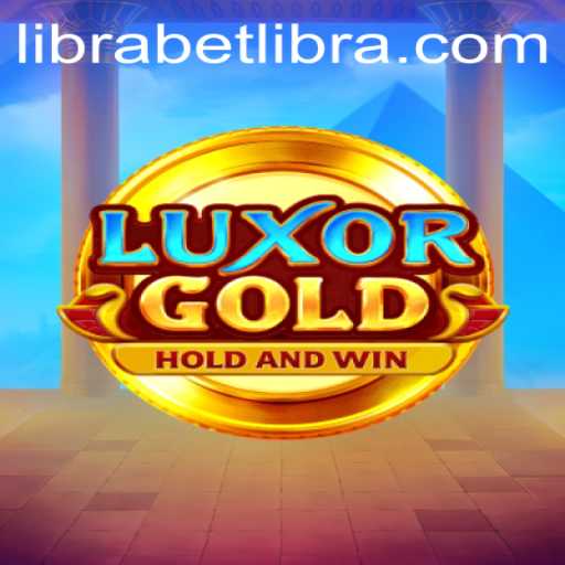 Exploring the Exciting World of LuxorGold at Librabet